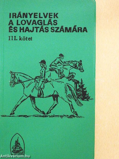 Irányelvek a lovaglás és hajtás számára III. (töredék)