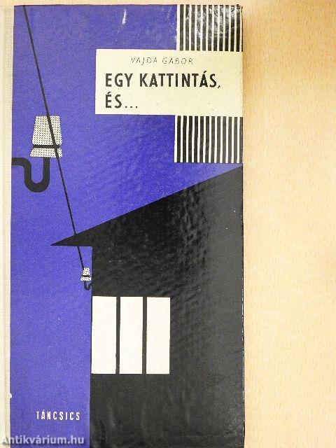 Egy kattintás, és...