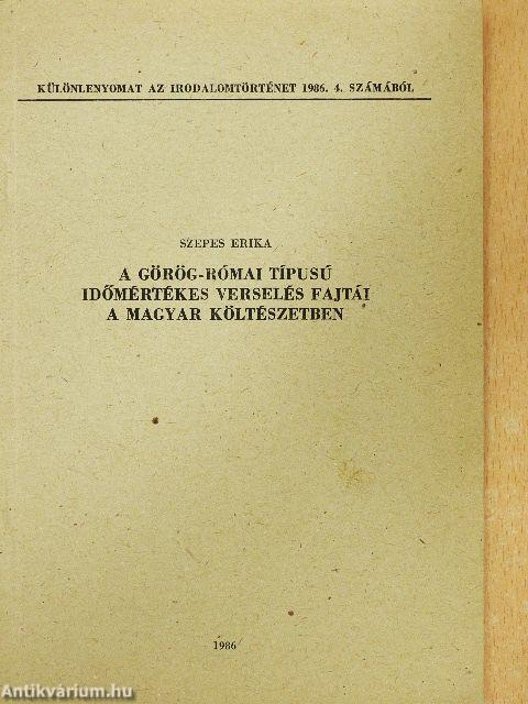 A görög-római típusú időmértékes verselés fajtái a magyar költészetben