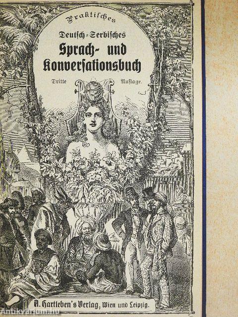 Praktisches Deutsch-Serbisches Sprach- und Konversationsbuch (gótbetűs)