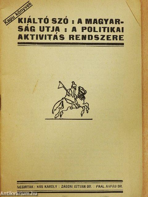 Kiáltó szó: A magyarság utja: A politikai aktivitás rendszere