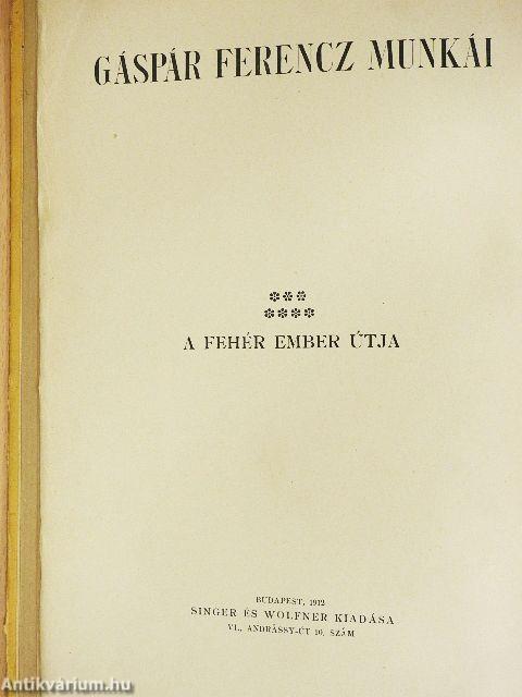 A fehér ember útja I-II.