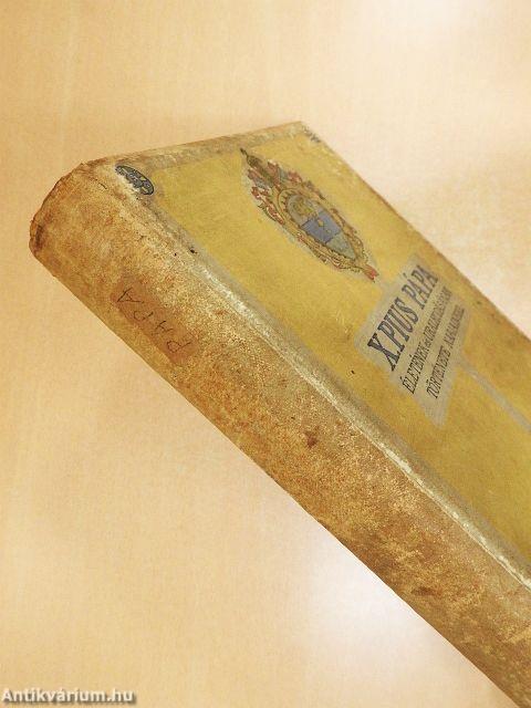 X. Pius pápa életének és uralkodásának története napjainkig