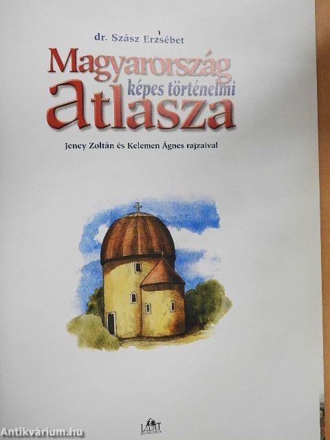 Magyarország képes történelmi atlasza