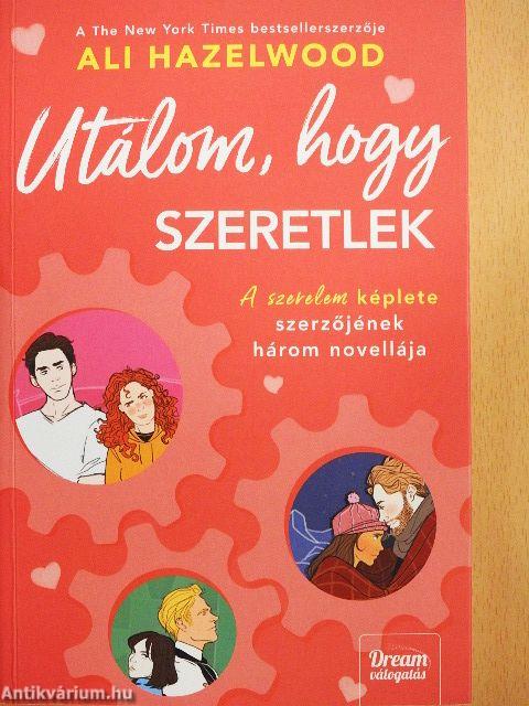 Utálom, hogy szeretlek