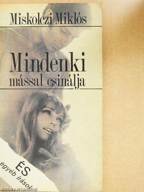 Mindenki mással csinálja