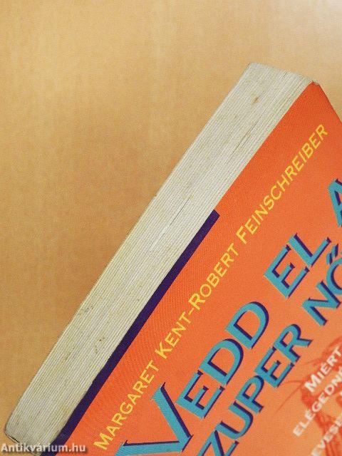 Vedd el a szuper nőt!