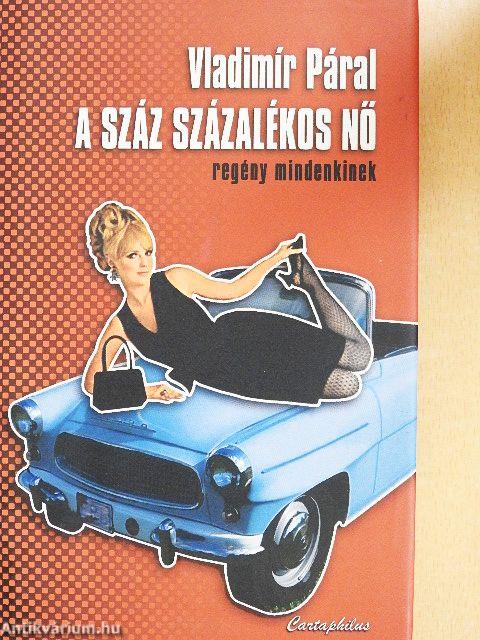 A száz százalékos nő