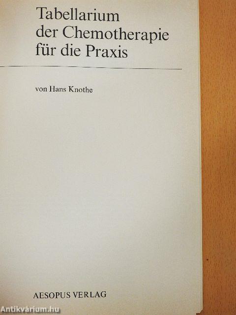 Tabellarium der Chemotherapie für die Praxis
