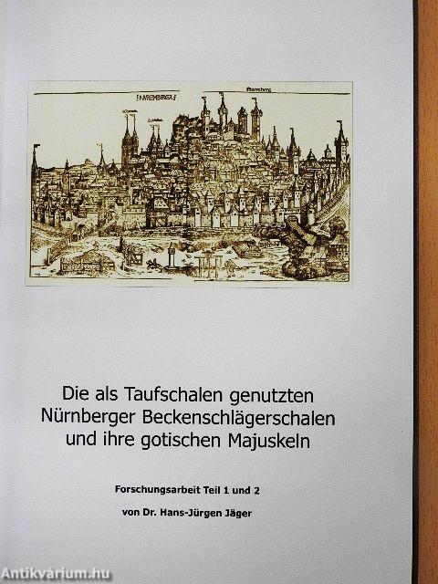 Die als Taufschalen genutzten Nürnberger Beckenschlägerschalen und ihre gotischen Majuskeln 