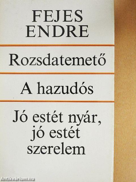 Rozsdatemető/A hazudós/Jó estét nyár, jó estét szerelem 