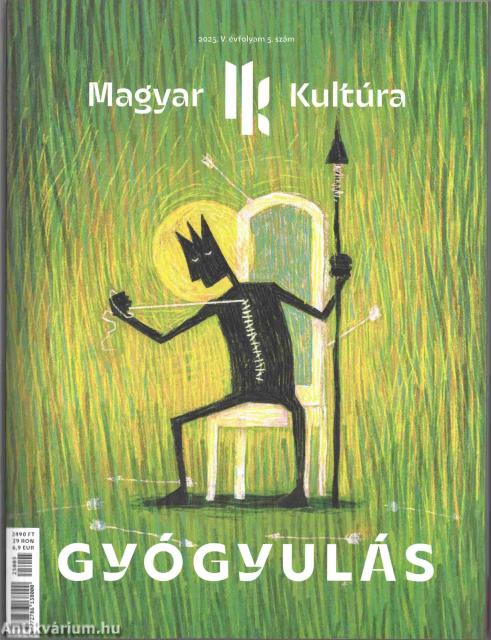 Magyar Kultúra Magazin - GYÓGYULÁS V. évf. 5. szám