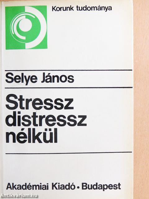 Stressz distressz nélkül