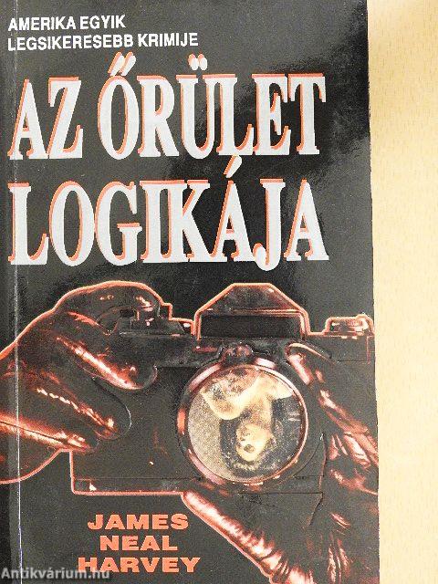 Az őrület logikája