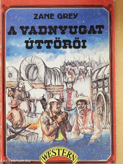 A vadnyugat úttörői