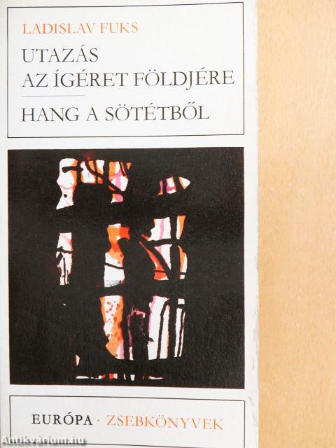 Utazás az ígéret földjére/Hang a sötétből