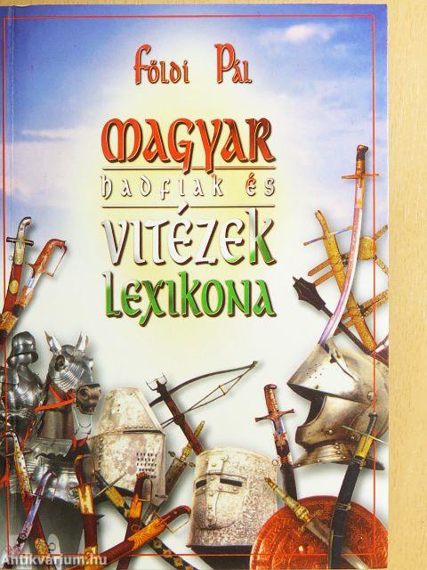 Magyar hadfiak és vitézek lexikona