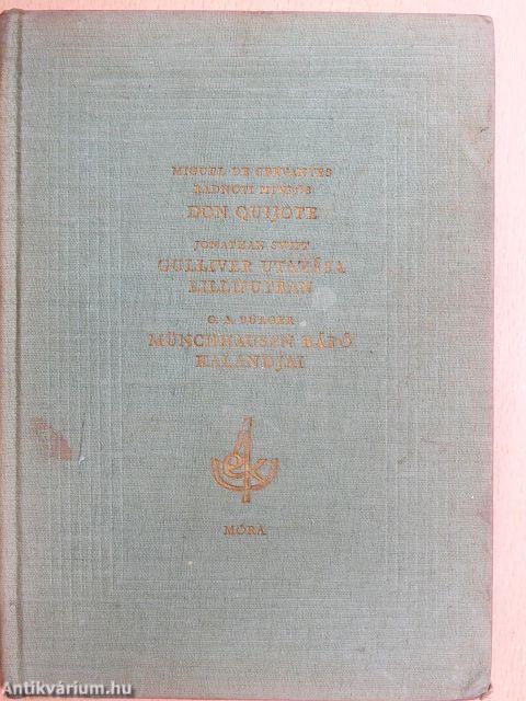 Don Quijote/Gulliver utazása Lilliputban/Münchhausen báró kalandjai