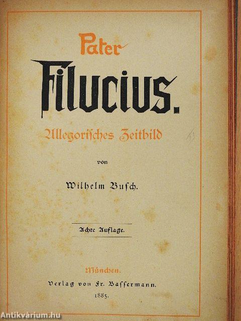 Die fromme Helene/Pater Filucius (gótbetűs)