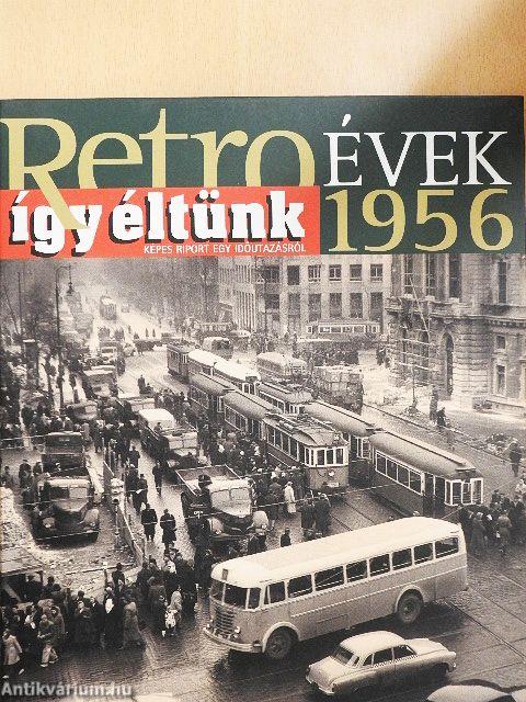 Így éltünk 1956