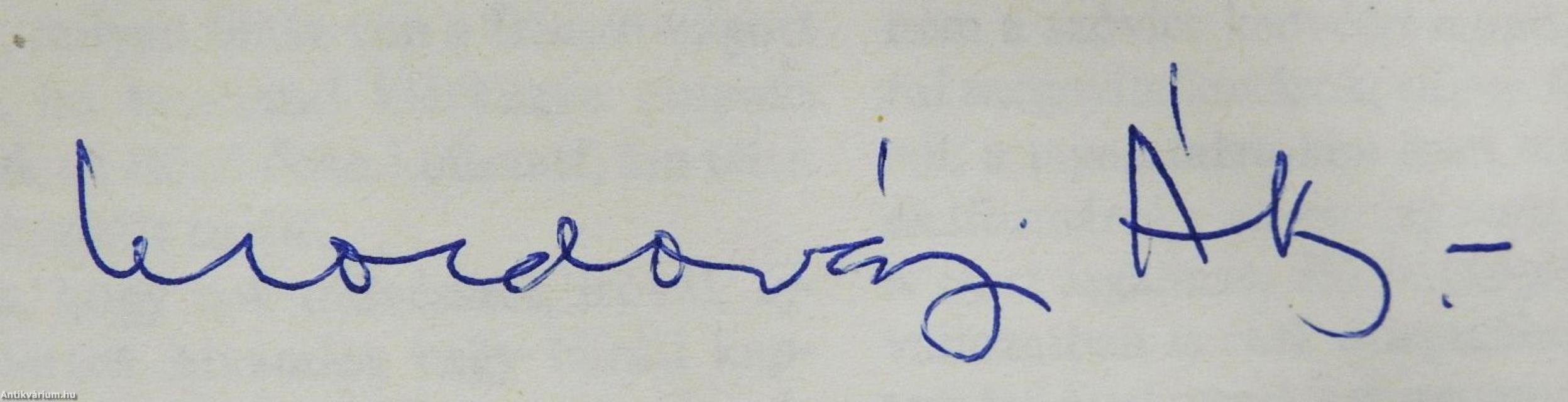 "Kertész legyen, ki boldogságra vágyik!" (dedikált példány)