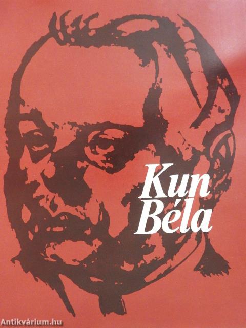 Kun Béla (dedikált példány)