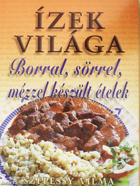 Borral, sörrel, mézzel készült ételek