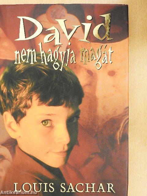 David nem hagyja magát