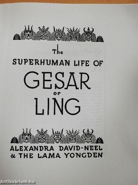 The Superhuman Life of Gesar of Ling