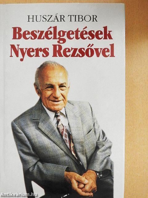 Beszélgetések Nyers Rezsővel