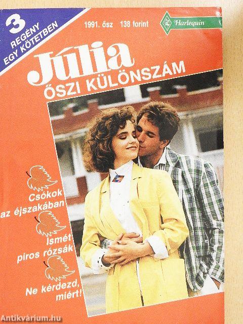 Csókok az éjszakában/Ismét piros rózsák/Ne kérdezd, miért!