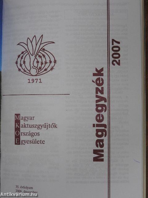 Debreceni Pozsgástár 2006/1-4./MKOE közlemények 2006/4-6./MKOE magjegyzék 2007./Tanácsok kaktuszkedvelőknek/Debreceni Pozsgástár 2004/2-3./The new growing the mesembs