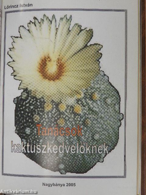 Debreceni Pozsgástár 2006/1-4./MKOE közlemények 2006/4-6./MKOE magjegyzék 2007./Tanácsok kaktuszkedvelőknek/Debreceni Pozsgástár 2004/2-3./The new growing the mesembs