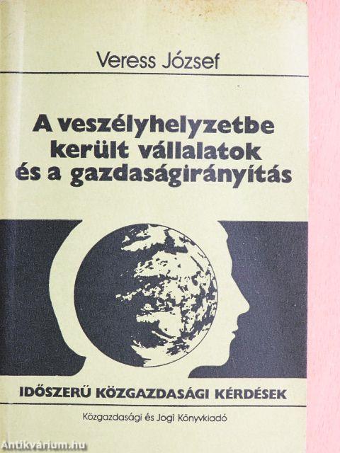 A veszélyhelyzetbe került vállalatok és a gazdaságirányítás