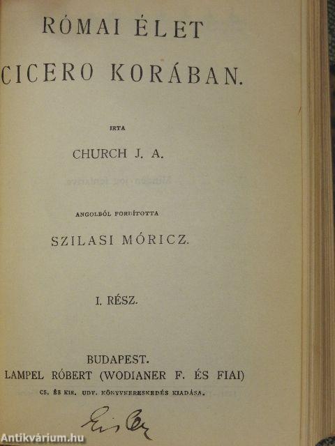 Elmult időkből/Nietzsche-aforizmák/Paraenezisek és maximák/Római élet Cicero korában I-II.