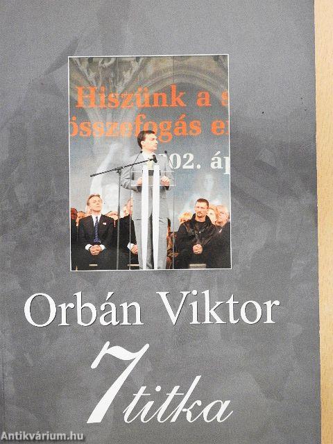 Orbán Viktor 7 titka
