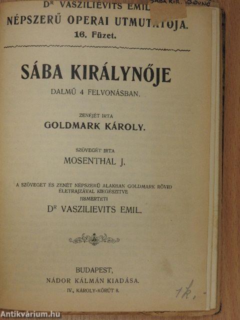 Tosca/Pillangó kisasszony/Bohém-élet/A bajazzók/Parasztbecsület/Tannhäuser és a Wartburgi dalnokverseny/Lohengrin/Carmen/Faust/Rigoletto/A tévedt nő/A troubadour/Hoffmann meséi/Sába királynője/Zsidónő/Mignon