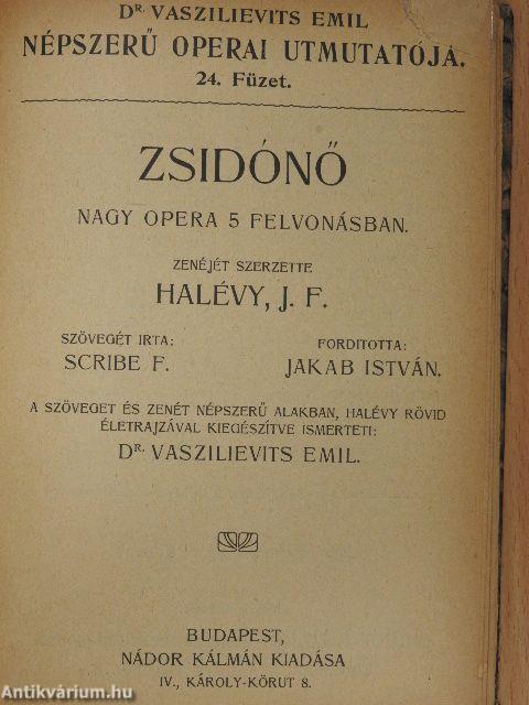 Tosca/Pillangó kisasszony/Bohém-élet/A bajazzók/Parasztbecsület/Tannhäuser és a Wartburgi dalnokverseny/Lohengrin/Carmen/Faust/Rigoletto/A tévedt nő/A troubadour/Hoffmann meséi/Sába királynője/Zsidónő/Mignon