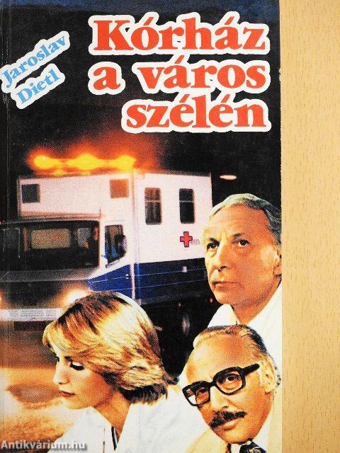 Kórház a város szélén