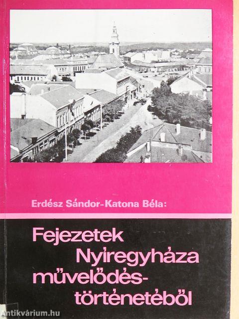 Fejezetek Nyíregyháza művelődéstörténetéből