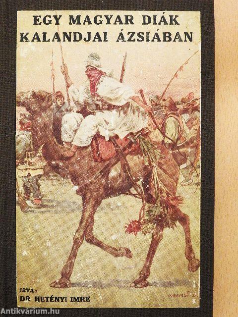 Egy magyar diák kalandjai Ázsiában