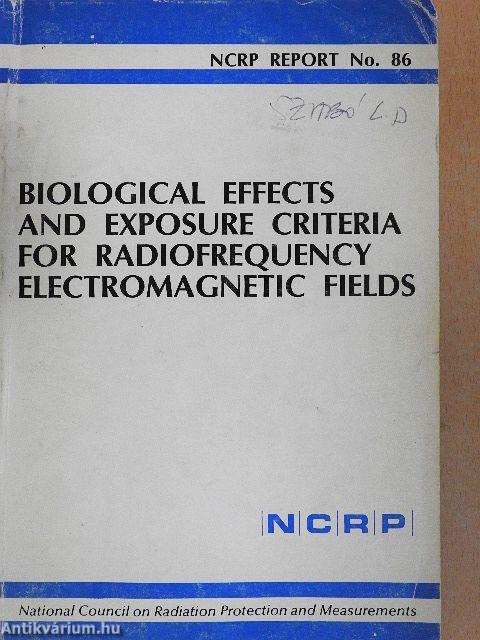 Biological Effects and Exposure Criteria for Radiofrequency Electromagnetic Fields