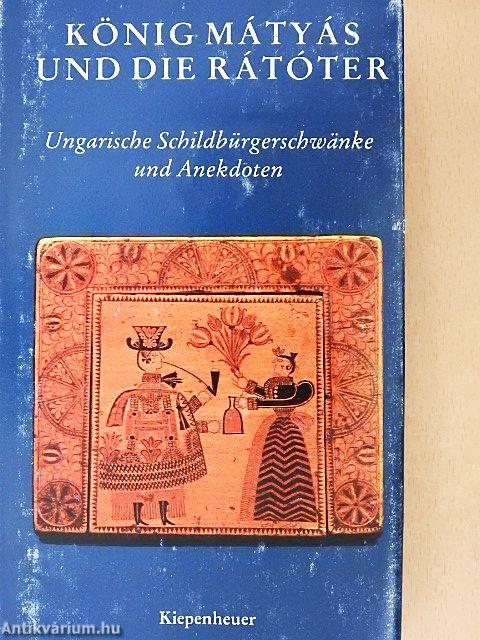 König Mátyás und die Rátóter