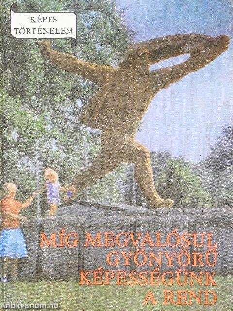 Míg megvalósul gyönyörű képességünk a rend