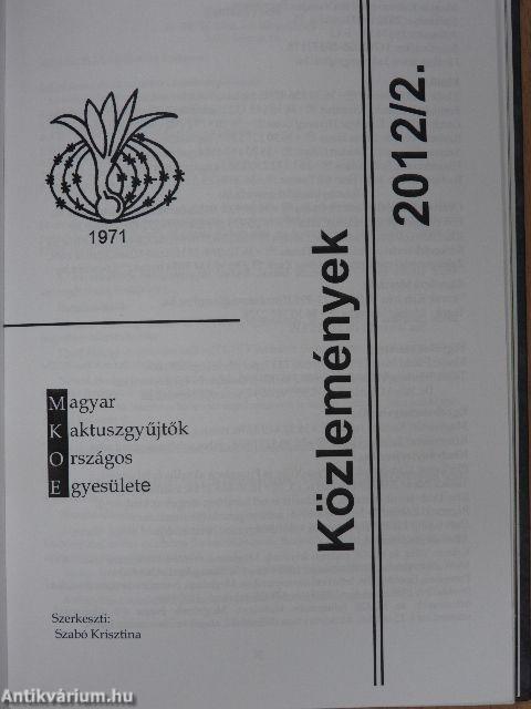 Debreceni Pozsgástár 2012/1-4./MKOE Közlemények 2012/1-2., 4./MKOE Közlemények 2012. november/MKOE Magjegyzék 2013./Orchidea és bromélia 2012/1-4.