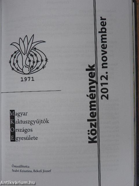 Debreceni Pozsgástár 2012/1-4./MKOE Közlemények 2012/1-2., 4./MKOE Közlemények 2012. november/MKOE Magjegyzék 2013./Orchidea és bromélia 2012/1-4.