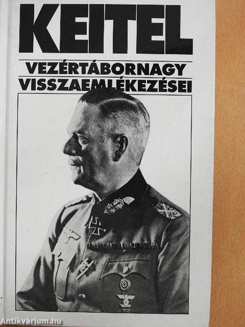 Keitel vezértábornagy visszaemlékezései