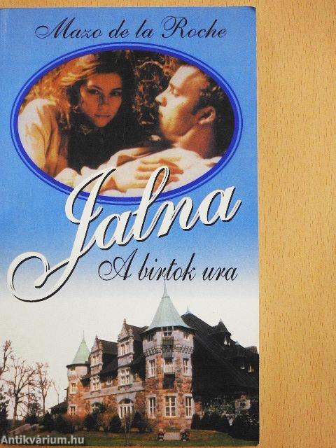 Jalna - A birtok ura