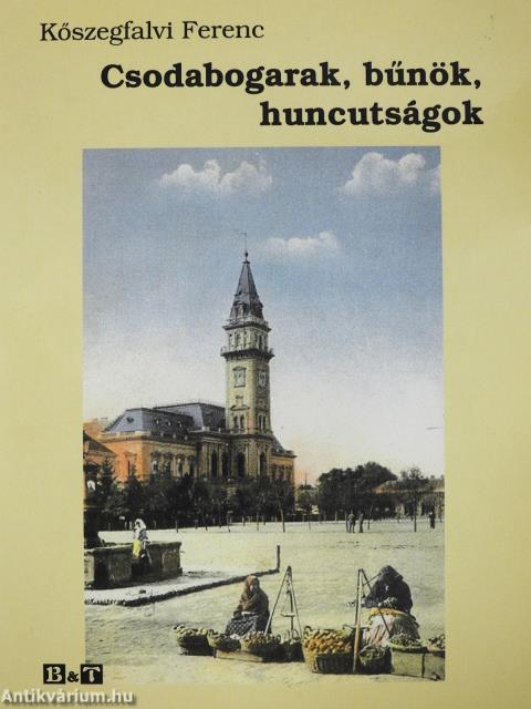 Csodabogarak, bűnök, huncutságok (dedikált példány)