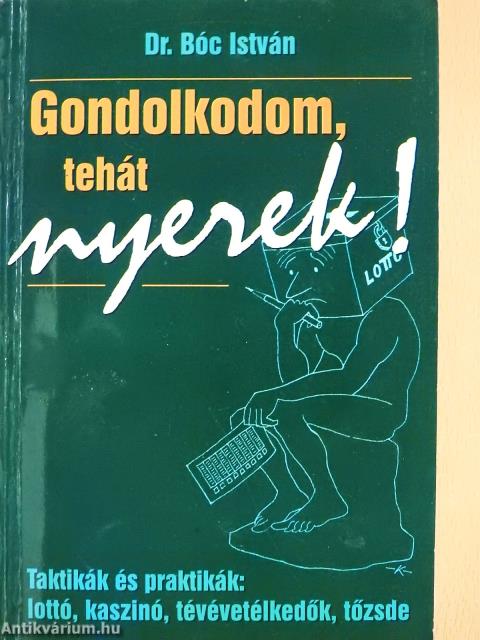 Gondolkodom, tehát nyerek! (dedikált példány)